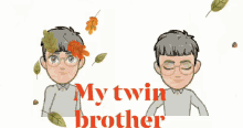 Twins My Twin Brother GIF - Twins My Twin Brother Brothers GIFs