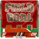 a red banner that says field goal is on a green field