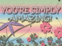 You Are Amazing You Are Simply Amazing GIF - You Are Amazing You Are Simply Amazing Glitter GIFs