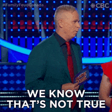 we know thats not true gerry dee family feud canada thats a lie we know thats false