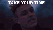 Take Your Time Lil Skies GIF - Take Your Time Lil Skies Fake Song GIFs