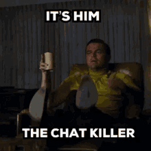 Chat Killer Its Him GIF - Chat Killer Its Him Deadchat GIFs