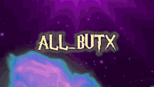 Allbutx All_butx GIF - Allbutx All_butx All_butxv2 GIFs