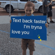 text back faster im tryna love you please text back
