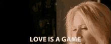 Love Is A Game Love GIF - Love Is A Game Love Game GIFs