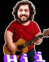 a man in a red shirt is holding a guitar and the word hi is visible below him
