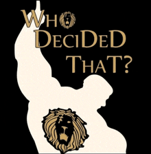 a silhouette of a man with the words who decided that above him