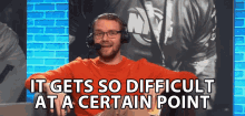 It Gets So Difficult At A Certain Point William Newberry GIF - It Gets So Difficult At A Certain Point William Newberry Smite GIFs