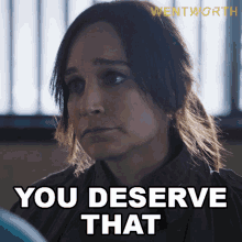 You Deserve That Franky Doyle GIF - You Deserve That Franky Doyle Wentworth GIFs