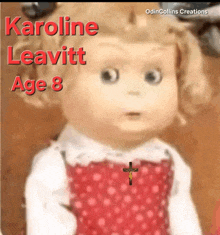a doll with the name karoline leavitt age 8
