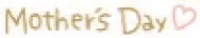 a blurry picture of the words mother 's day with a heart