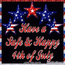 have a safe and happy 4th of july love you guys !