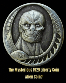 a silver coin with a picture of an alien and the words the mysterious 1929 liberty coin alien coin