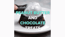a chocolate dessert with peanut butter and chocolate treats written on it