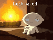 a cartoon character is sitting in front of a fire with the words buck naked below him
