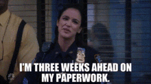 Brooklyn Nine Nine Amy Santiago GIF - Brooklyn Nine Nine Amy Santiago Im Three Weeks Ahead On My Paperwork GIFs