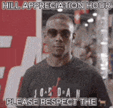 a man wearing sunglasses and a shirt that says " hill appreciation hour "
