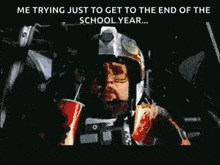 a picture of a star wars scene with the caption " me trying just to get to the end of the school year ... "