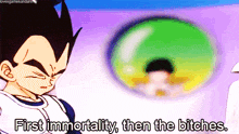 a cartoon character with the words " first immortality then the bitches "
