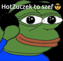 a green frog wearing headphones with the words hotzuczek to szef written above it
