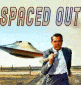a man in a suit and tie stands in front of a flying saucer with the words spaced out below him