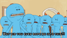 Rickand Morty Mee Seeks GIF - Rickand Morty Mee Seeks Why Did You Rope Me Into This GIFs