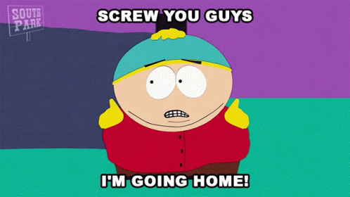 Screw You Guys Im Going Home GIF - Screw You Guys Im Going Home Cartman - Discover & Share GIFs