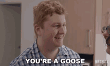 Youre A Goose Thomas GIF - Youre A Goose Thomas Love On The Spectrum GIFs
