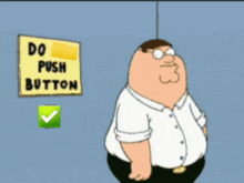peter griffin is pointing to a do push button sign