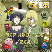 a picture of a girl and a boy with the caption nep and jules real