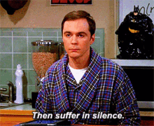 Sheldon Cooper Big Bang Theory GIF - Sheldon Cooper Big Bang Theory Suffer In Silence GIFs
