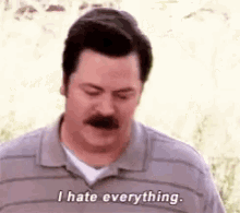 Ron Swanson Hate Everything GIF