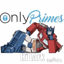 a picture of two transformers with the words only primes on the top