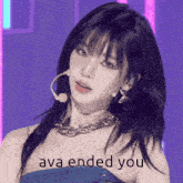 a picture of a girl with the words " ava ended you "