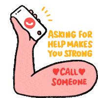 Asking For Help Makes You Strong Call Someone Call Sticker - Asking For Help Makes You Strong Call Someone Call Muscle Stickers