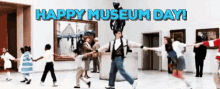 Museum Day GIF - Museum Day GIFs