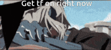 Get On Right Now Get On Right Now Guilty Gear GIF - Get On Right Now Get On Right Now Guilty Gear Get On Right Now Happy Chaos GIFs