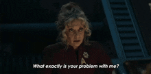 What Exactly Is Your Problem With Me Pelia GIF - What Exactly Is Your Problem With Me Pelia Carol Kane GIFs