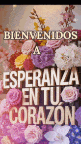 a bienvenidos a esperanza en tu corazon sign