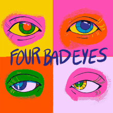 fourbadeyes four
