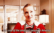 Glee Brittany Pierce GIF - Glee Brittany Pierce Im One Of The Smartest People In America GIFs