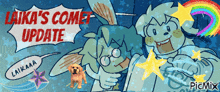 a laika 's comet update cartoon with a dog and a rainbow