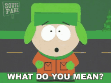 What Do You Mean Kyle Broflovski GIF - What Do You Mean Kyle Broflovski South Park GIFs
