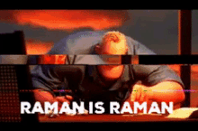 Raman Is Raman GIF - Raman Is Raman GIFs