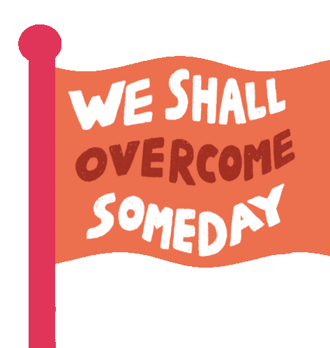 We Shall Overcome Someday Civil Rights Song Sticker - We Shall Overcome Someday Civil Rights Song Flag Stickers