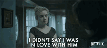 I Didnt Say I Was In Love With Him Julia Garner GIF - I Didnt Say I Was In Love With Him Julia Garner Ruth Langmore GIFs