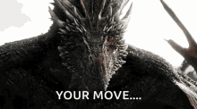 Drogon Game Of Thrones GIF - Drogon Game Of Thrones Your Move GIFs