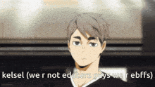 a picture of a man with the words kelsel ( we r not edaters guys we r rebffs )