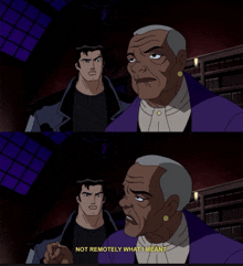 a cartoon shows a man and a woman talking and the woman says " not remotely what i meant "