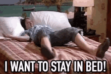 Stay In Bed I Want To Stay In Bed GIF